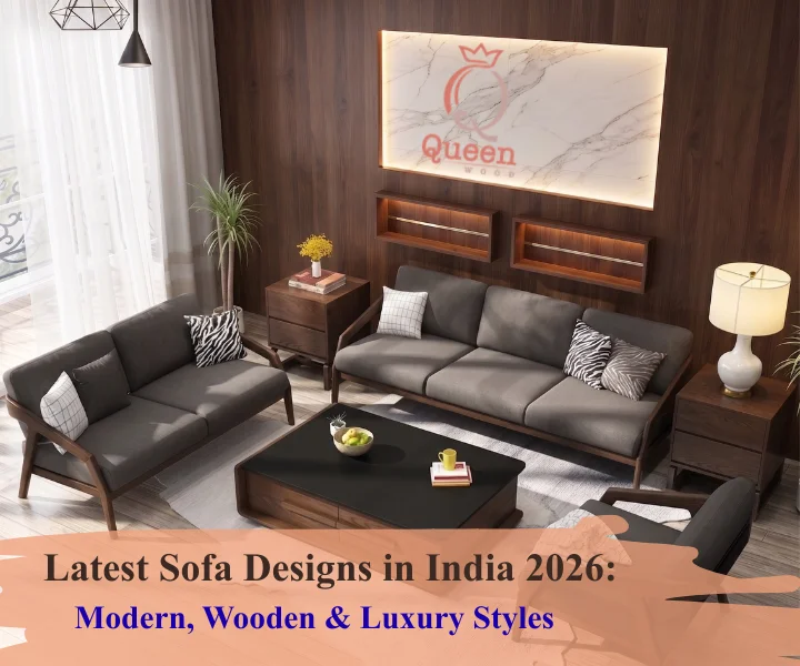 Latest Sofa Designs in India 2026 Modern, Wooden & Luxury Styles